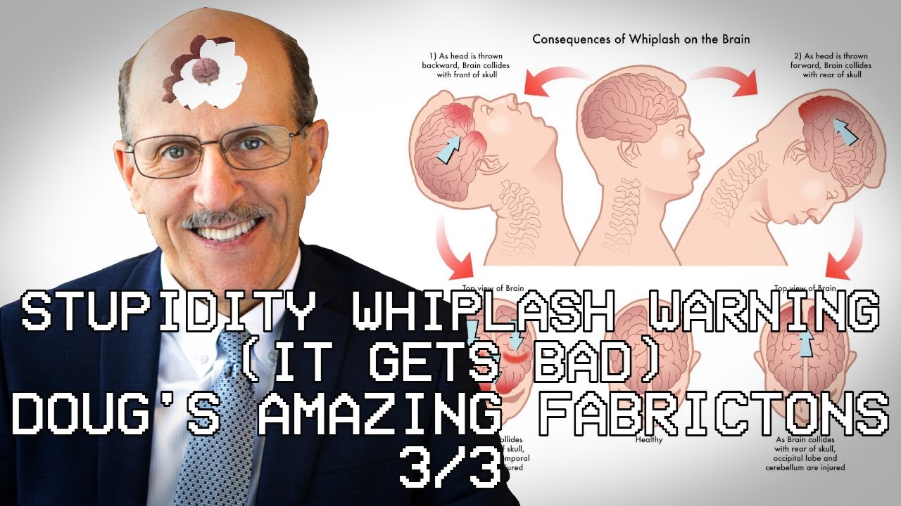 Stupidity Whiplash Warning | Doug's Amazing Fabrications 3/3