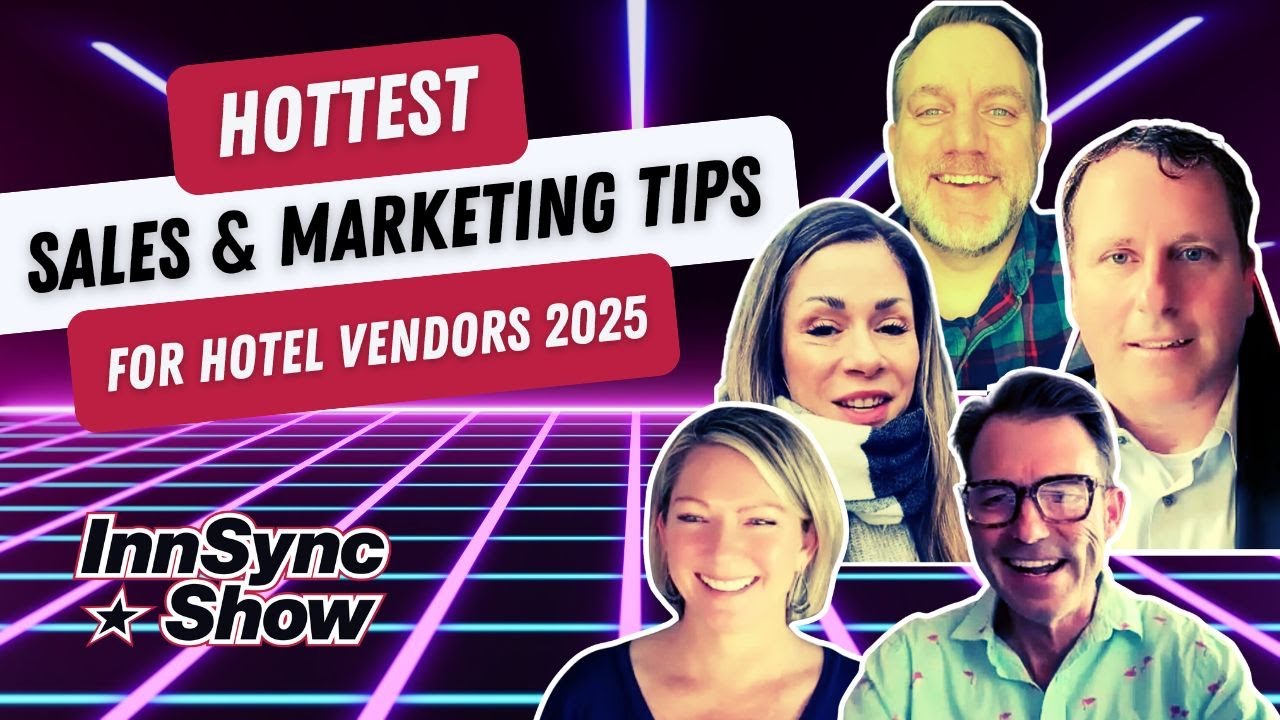 Hottest Sales And Marketing Tips For Hotel Vendors 2025