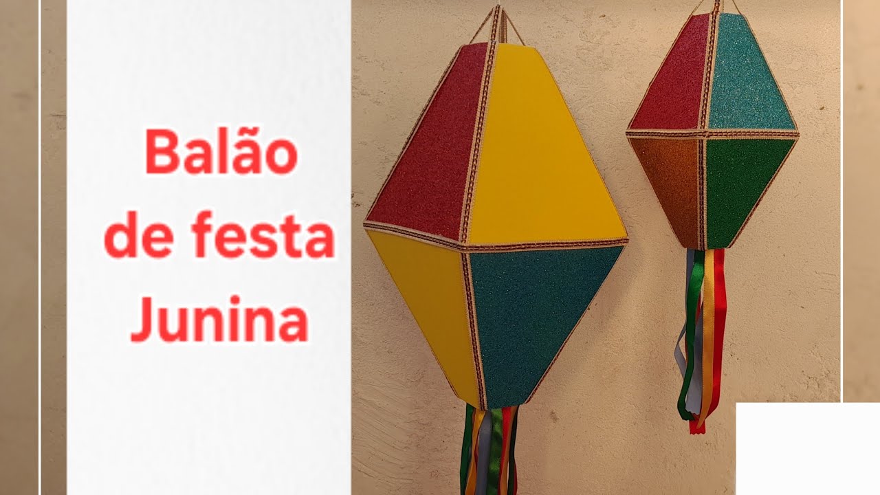 Como fazer Balão junino( São João)com papelão e e.v.a (Decoração para festas Junina)