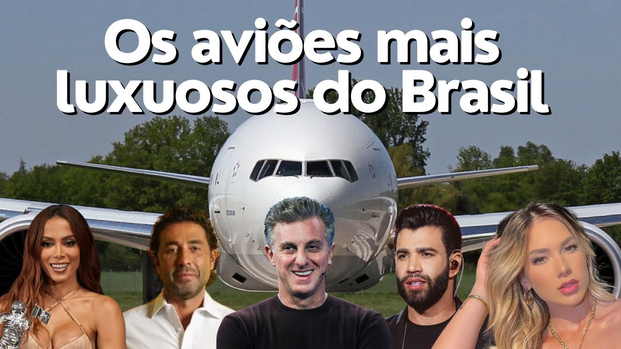 A LISTA DE AVIÕES DE 50 BRASILEIROS RICOS E FAMOSOS