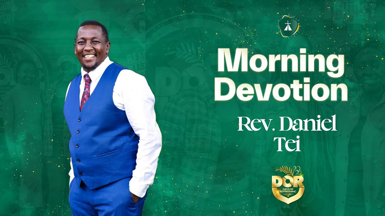 DAYS OF REFRESHING 2025 || DEVOTION || REV DANIEL TEI