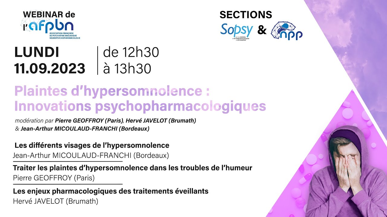 Webinar SOPSY & NPP : "Plaintes d’hypersomnolence : Innovations psychopharmacologiques" du 11/09