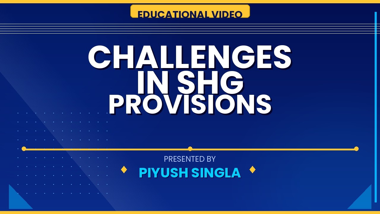 Challenges in SHG Provisions