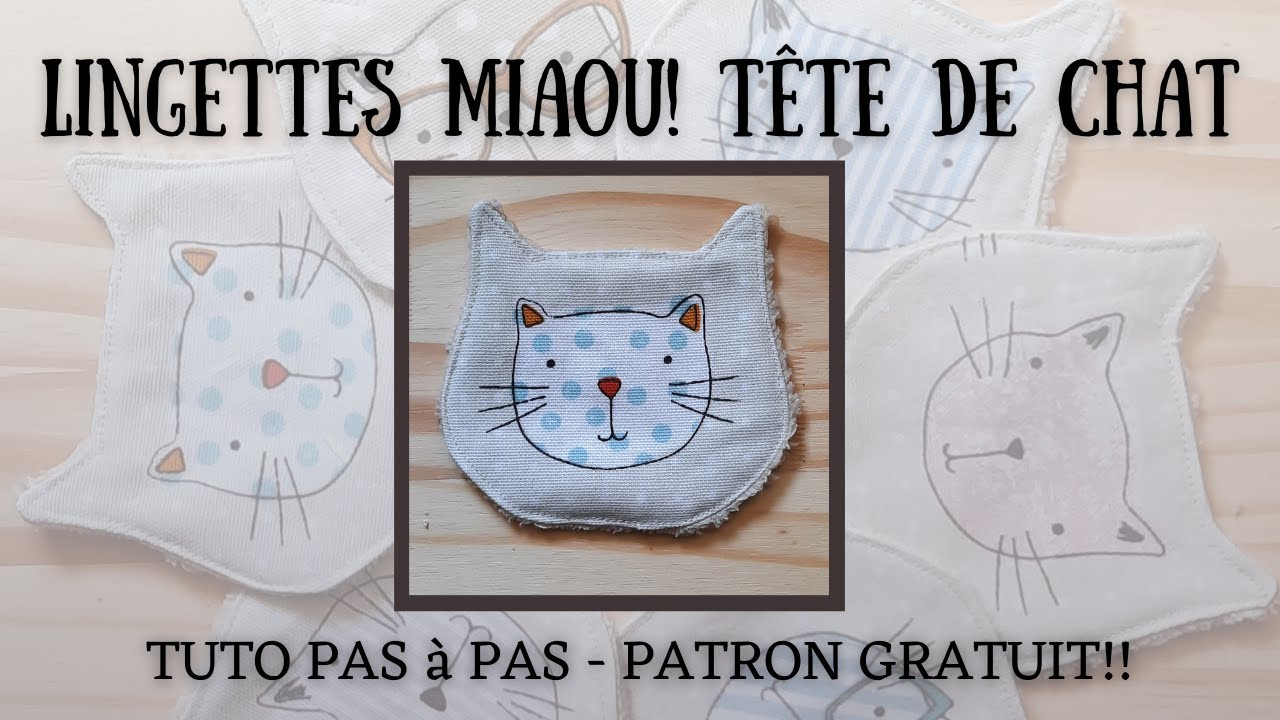Coudre des lingettes Tête de Chat! Lingettes miaou! Patron gratuit et tuto pas à pas