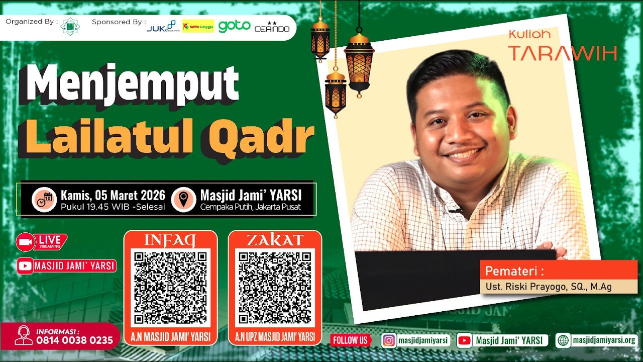 Kuliah Tarawih | Menjemput Lailatul Qadr | Ust. Riski Prayogo, SQ., M. Ag | Masjid Jami' YARSI |