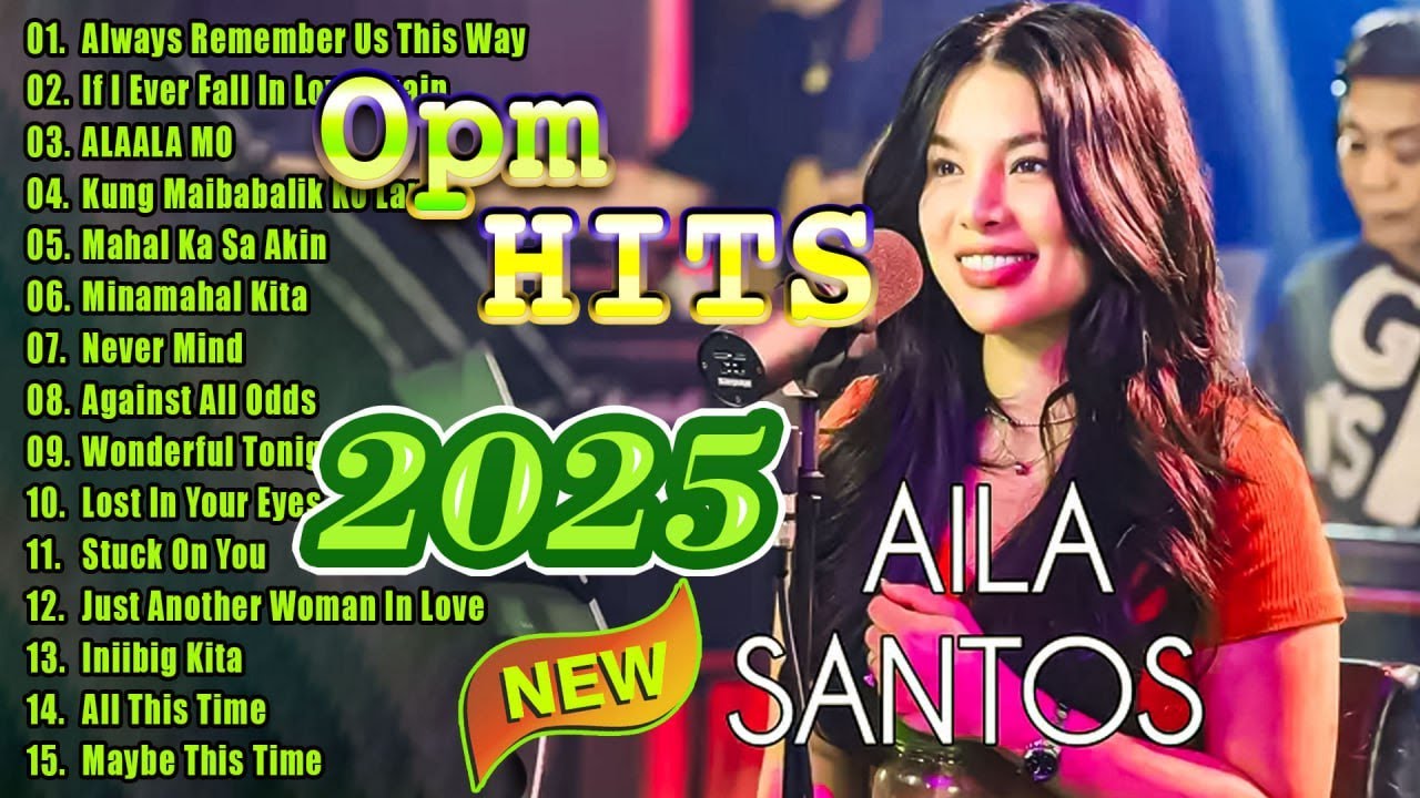 Nonstop Slow Rock Love Song 2025 Cover By AILA SANTOS 🧰 Always Remember Us This Way👕OPM Love Songs🎀