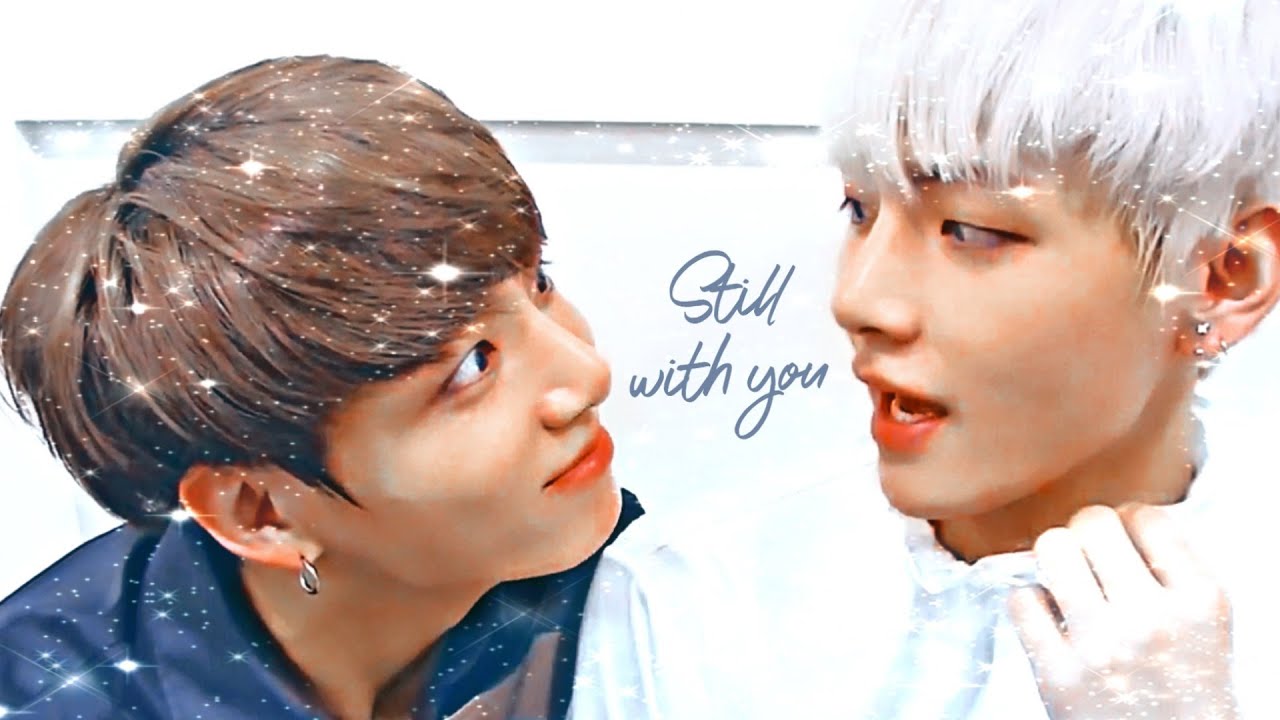 taekook; still with you