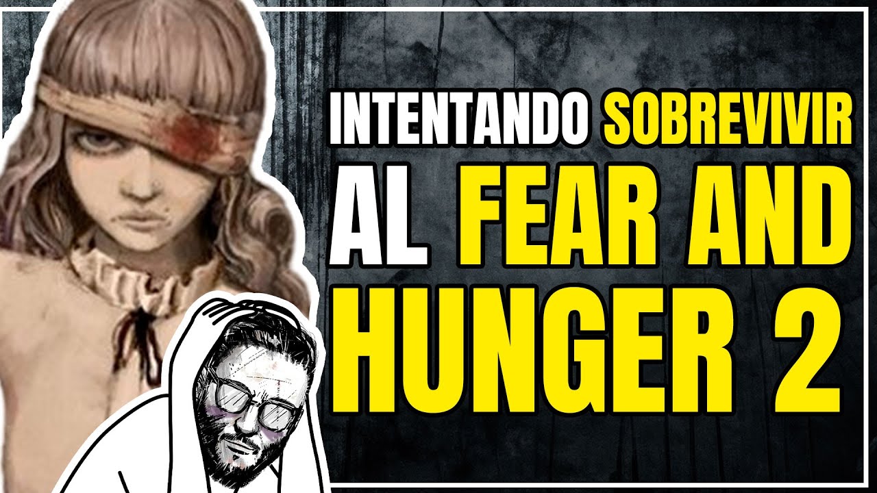 Fear & Hunger 2 intenta acabar conmigo