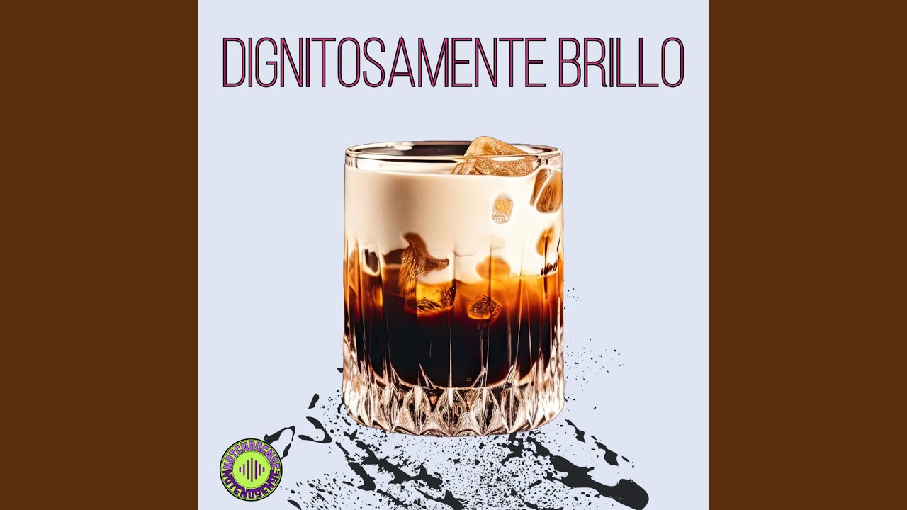 dignitosamente brillo