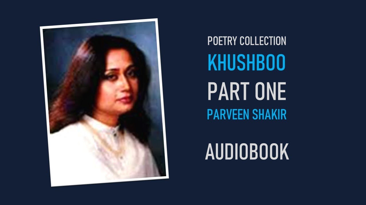 Khushboo ll Parveen Shakir ll Audiobook ll Part 1/2