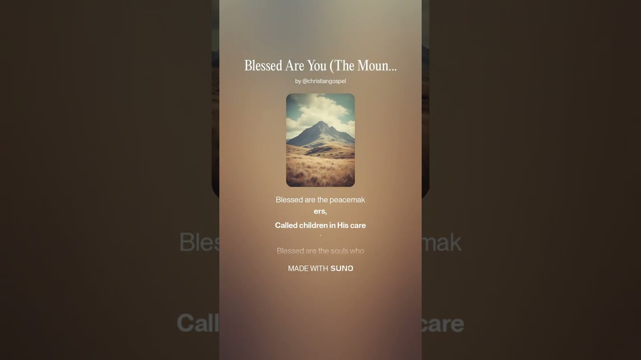 Blessed Are You, The Mountain Song: Matthew 5:1-12