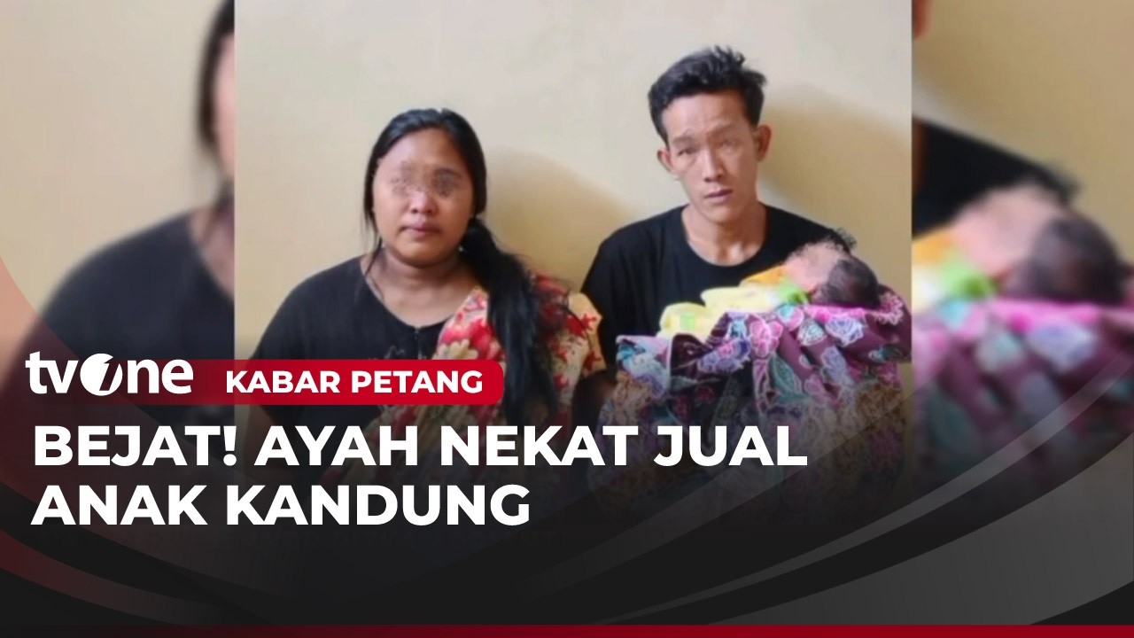 Bayi Berusia Tiga Hari di Palembang Dijual Ayah Kandungnya | Kabar Petang