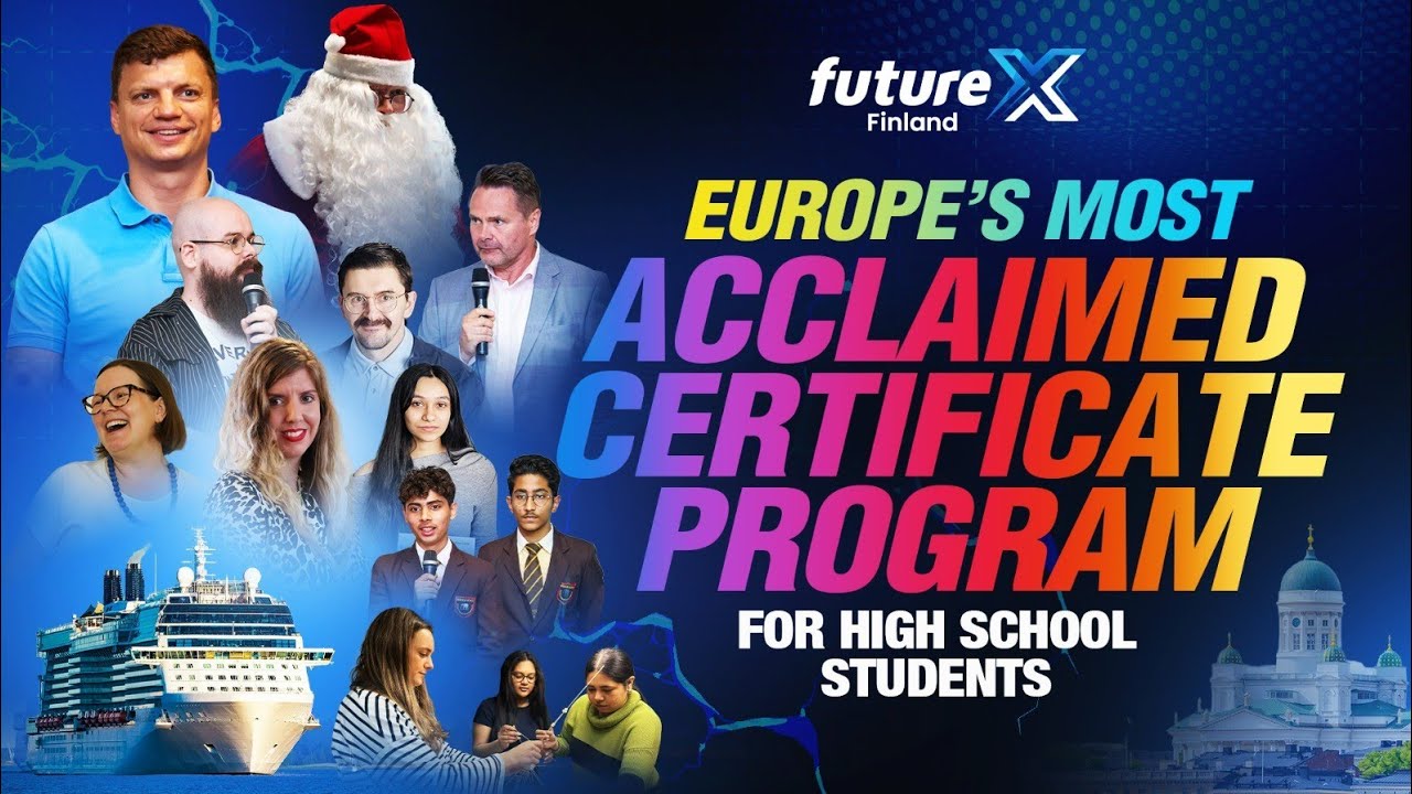 Future X Finland | Europe’s Most Acclaimed Certificate Program for High School Students