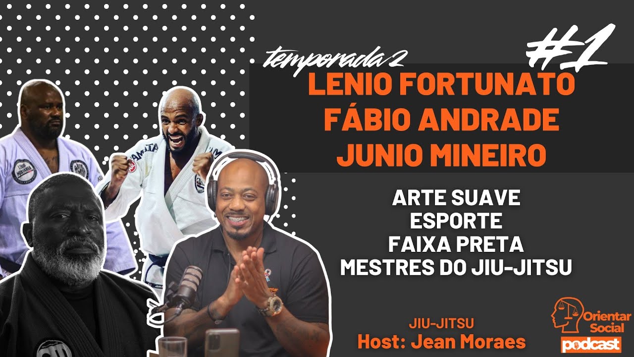 A ARTE SUAVE DO JIU-JITSU - ORIENTAR SOCIAL PODCAST #T2E1