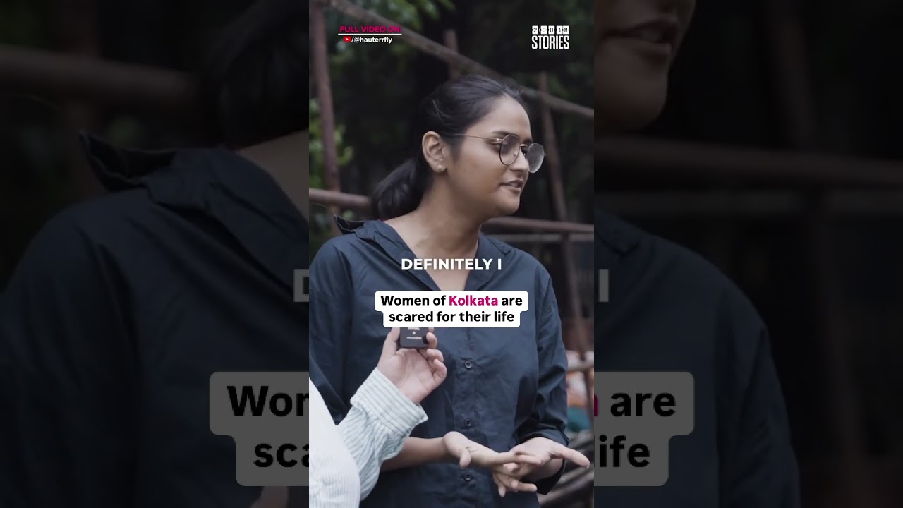 Kolkata Is Scary For Women Now | Hauterrfly #kolkata #womensafety #kolkatacase