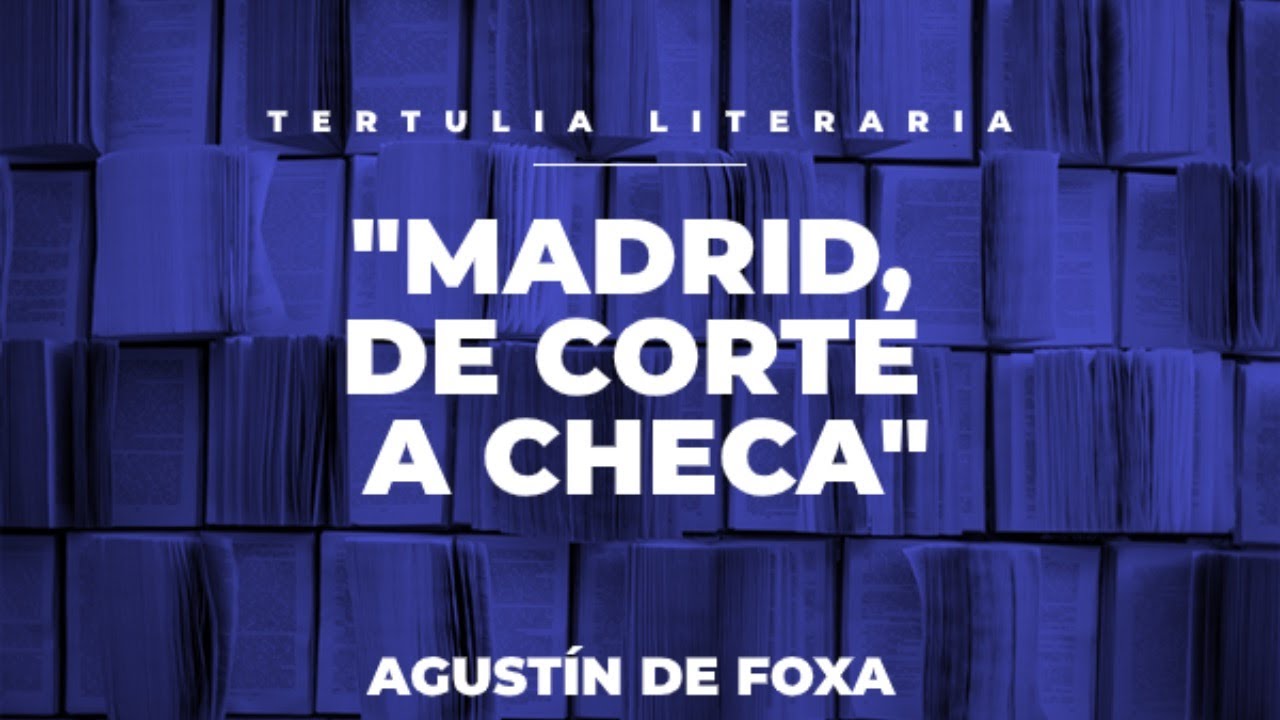 Tertulia Literaria - Madrid, de Corte a Checa