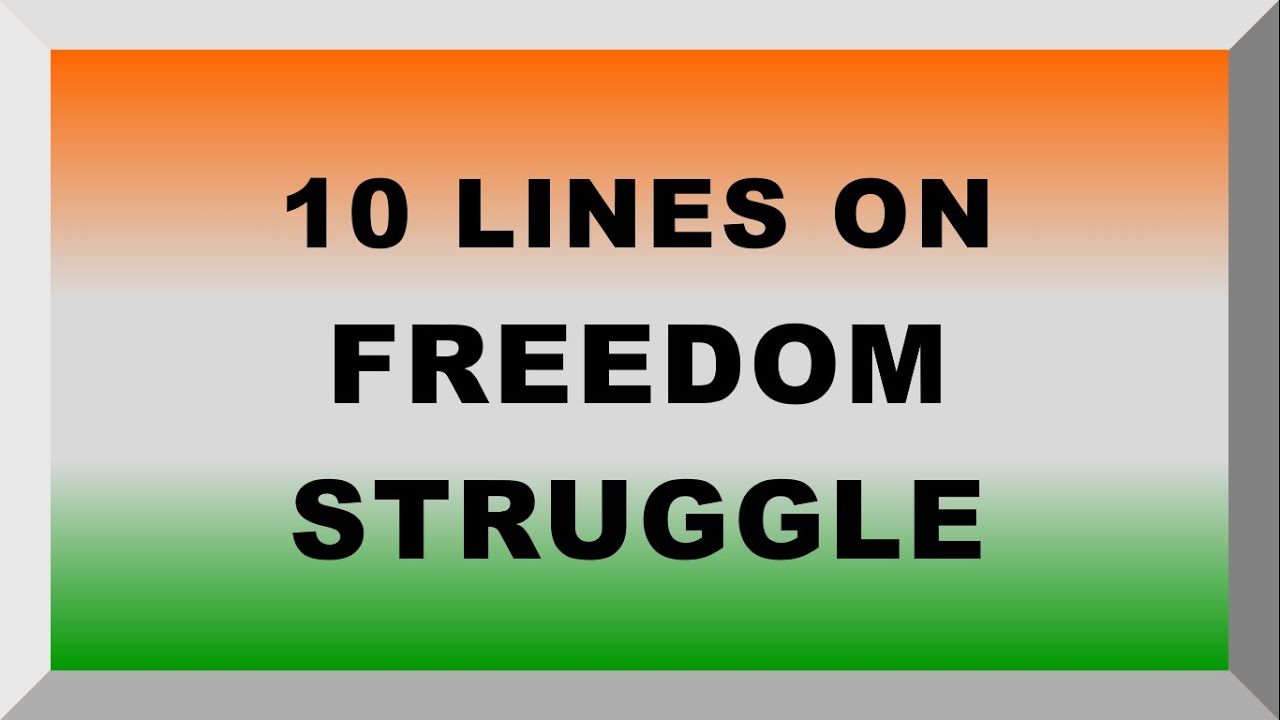 10 Lines on Freedom Struggle in English | Few Lines on Freedom Struggle