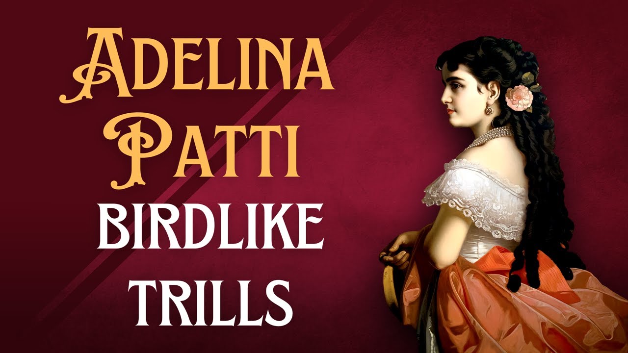 Verdi's finest soprano, Adelina Patti sings two long sustained trills🐦🎶