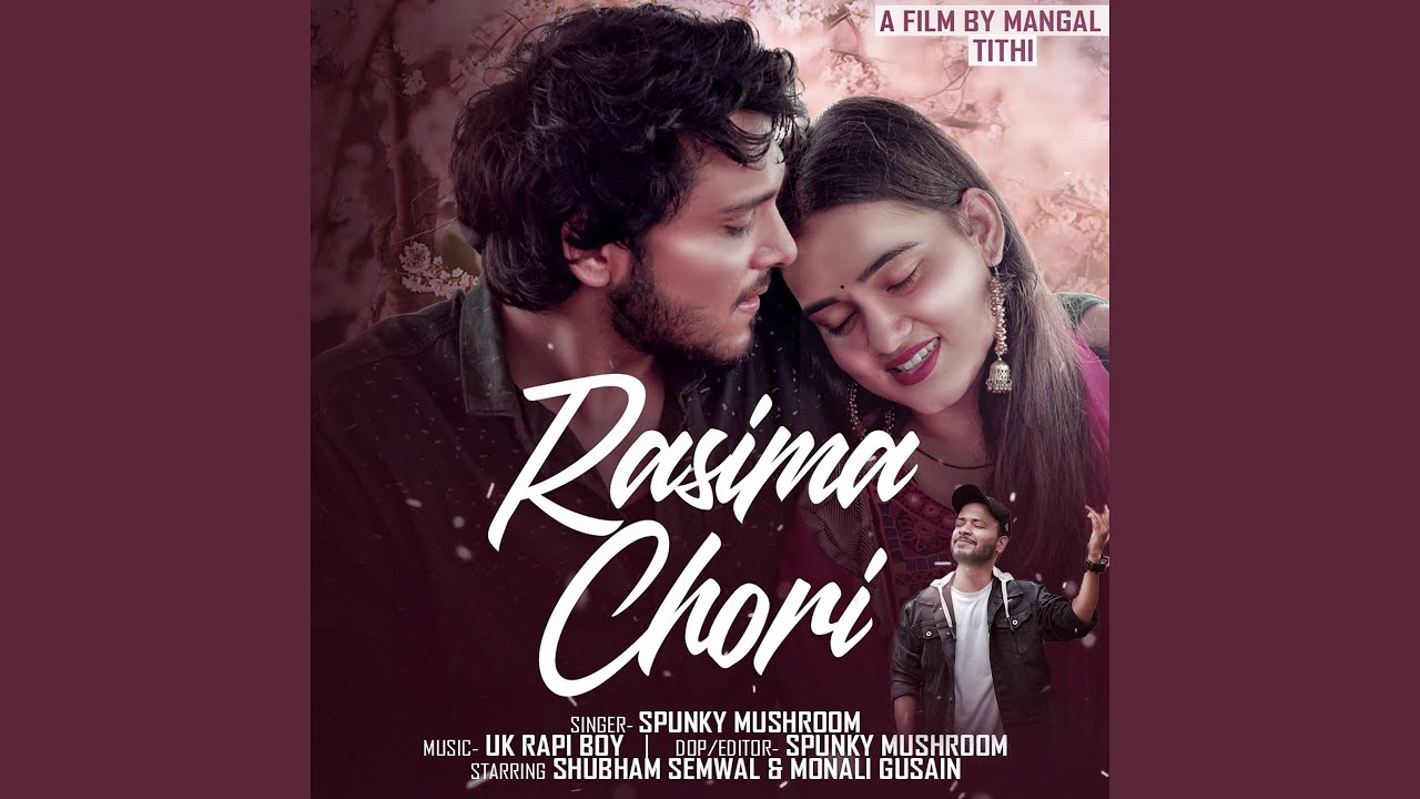 Rasima Chori (feat. Subham Semwal, Monali Gusain)