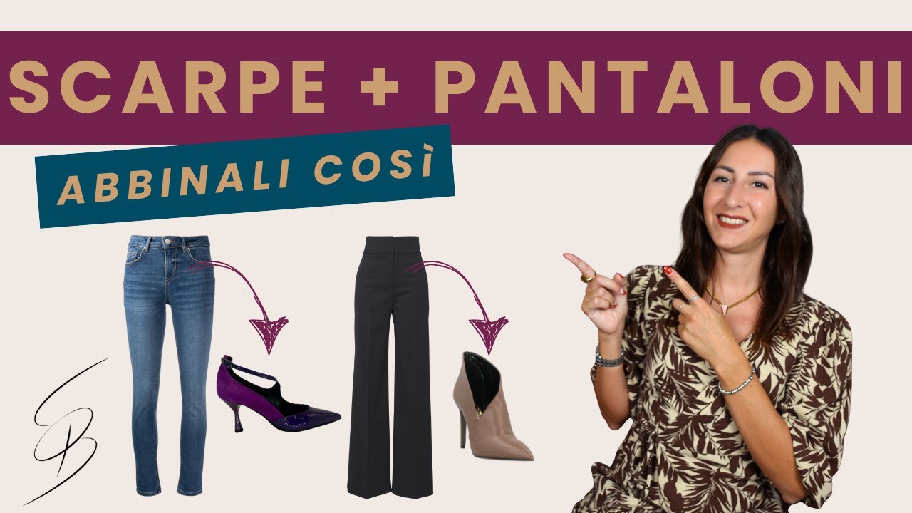 SCARPE PER OGNI PANTALONE: guida definitiva agli ABBINAMENTI PERFETTI
