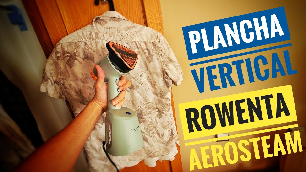 ✅ ¡La plancha vertical que revolucionará tu ropa! 🔥 Rowenta AeroSteam en acción: !INCREÍBLE!