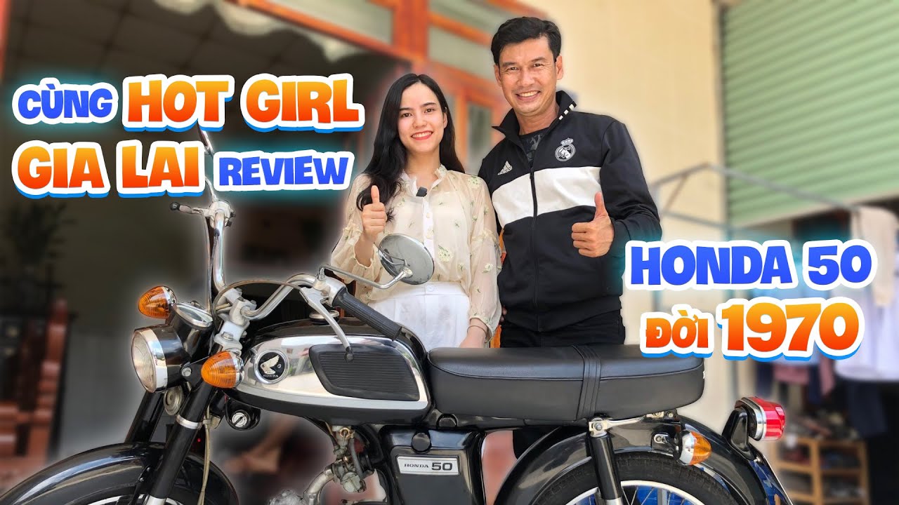 Hot Girl bay xuống Sài Gòn cùng NS Tiết Cương review Honda 50 đời 1970 nguyên bản tại Việt Nam