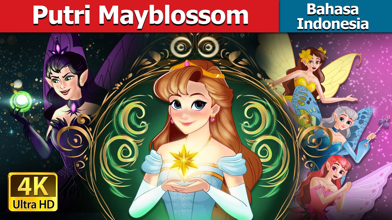 Putri Mayblossom | Princess Mayblossom in Indonesian | @IndonesianFairyTales