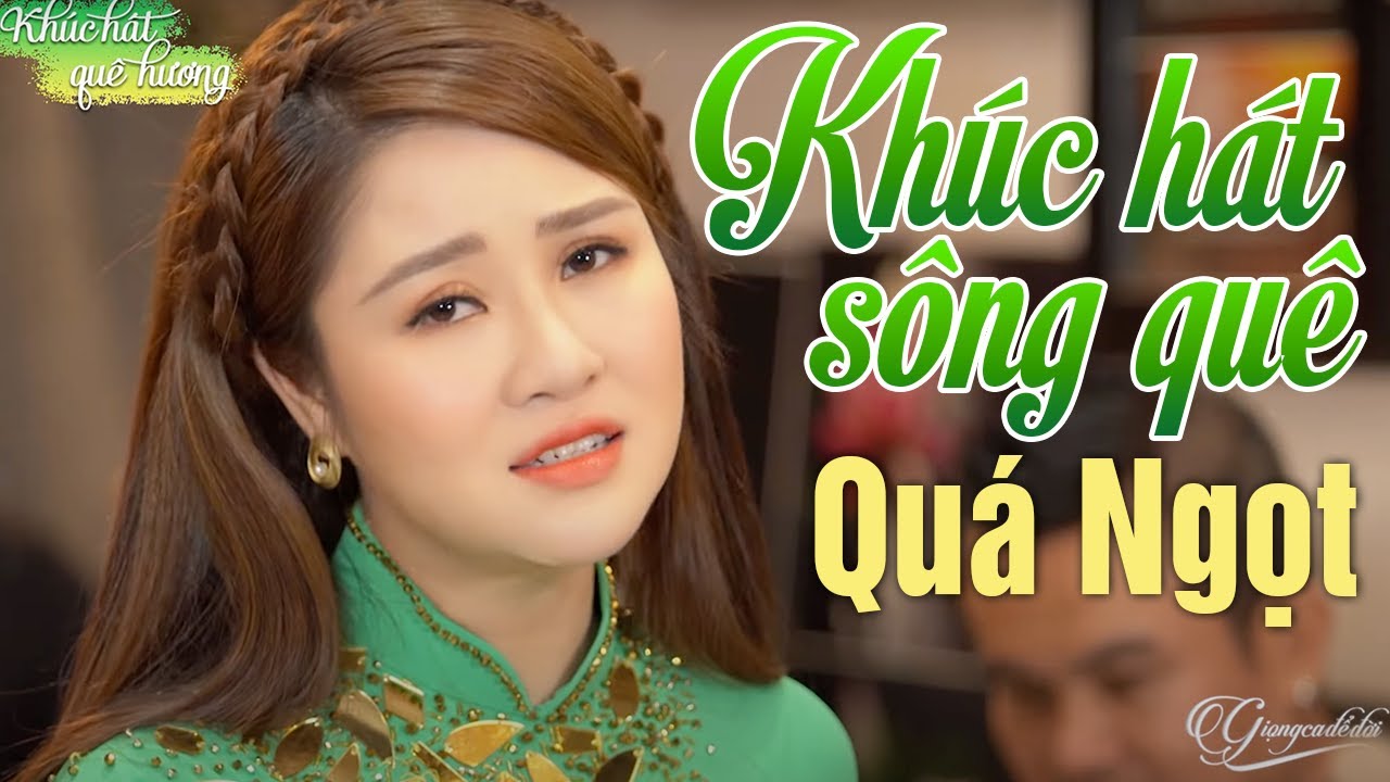 Khúc Hát Sông Quê - Ở Hai Đầu Nỗi Nhớ | LK Nhạc Trữ Tình Quê Hương Cực Ngọt Nghe Mãi Không Chán