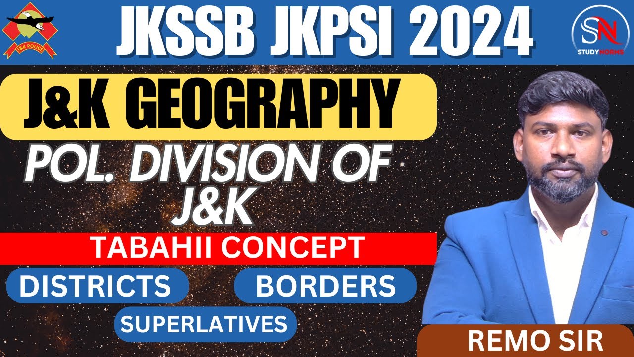 POLITICAL DIVISION OF JAMMU AND KASHMIR // J&K GEOGRAPHY // JKP SI 2024 -25 // JKSSB // BY REMO SIR