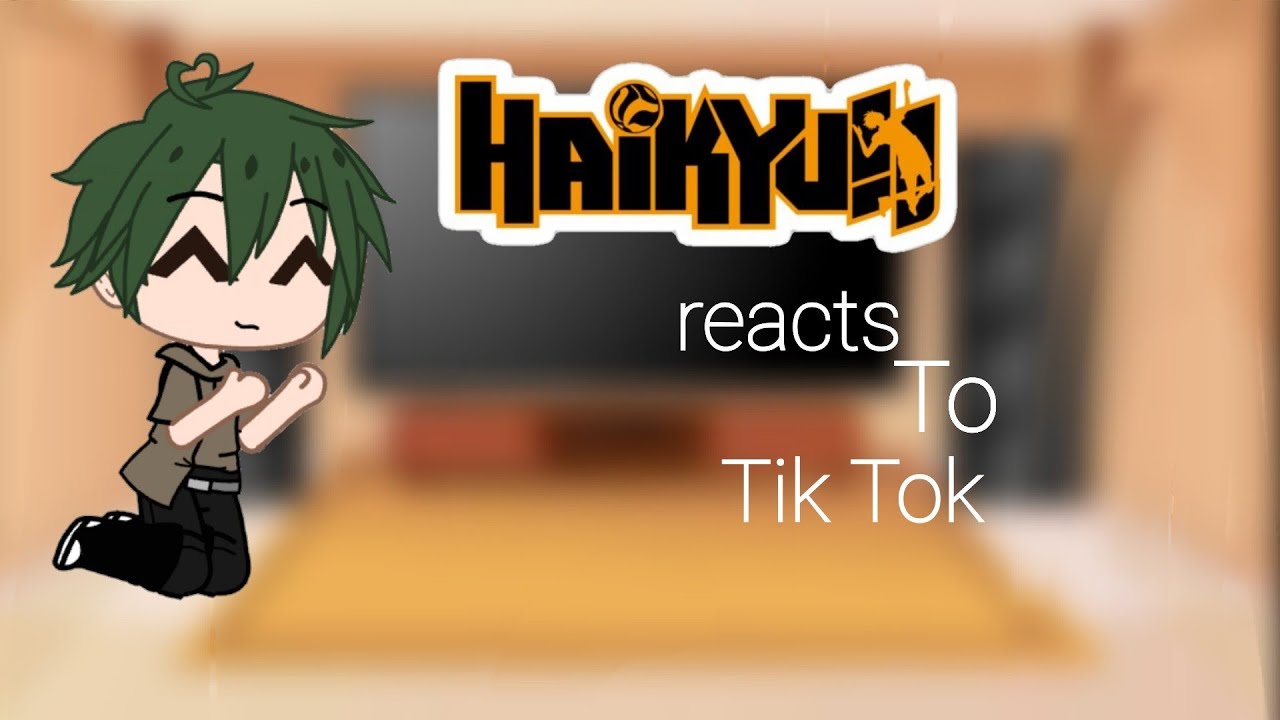 Haikyuu reacts to Tik Tok pt.2|-𝑆𝑢𝑚𝑚𝑒𝑟-