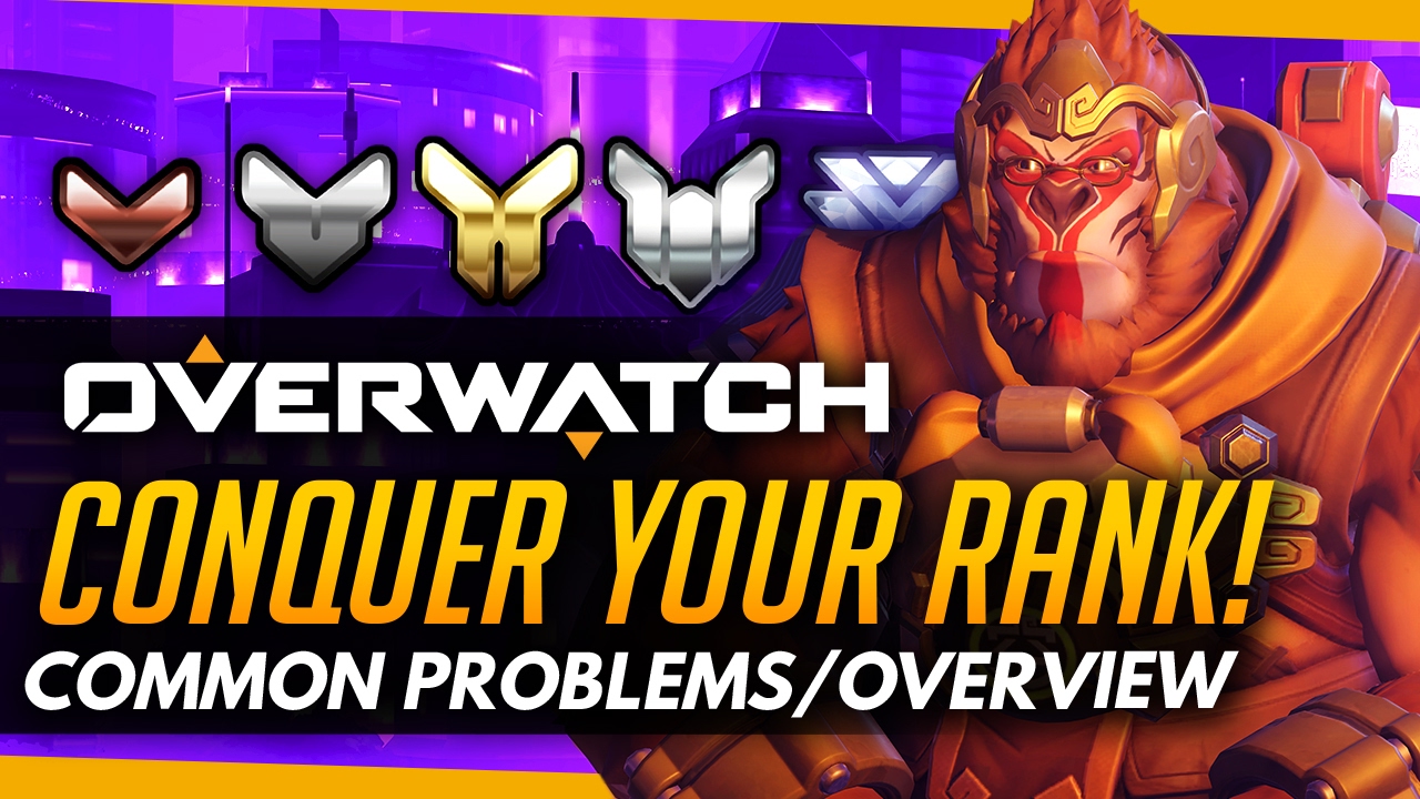 Overwatch | Conquer Your Rank - Common Bronze to Master Problems [Overview]