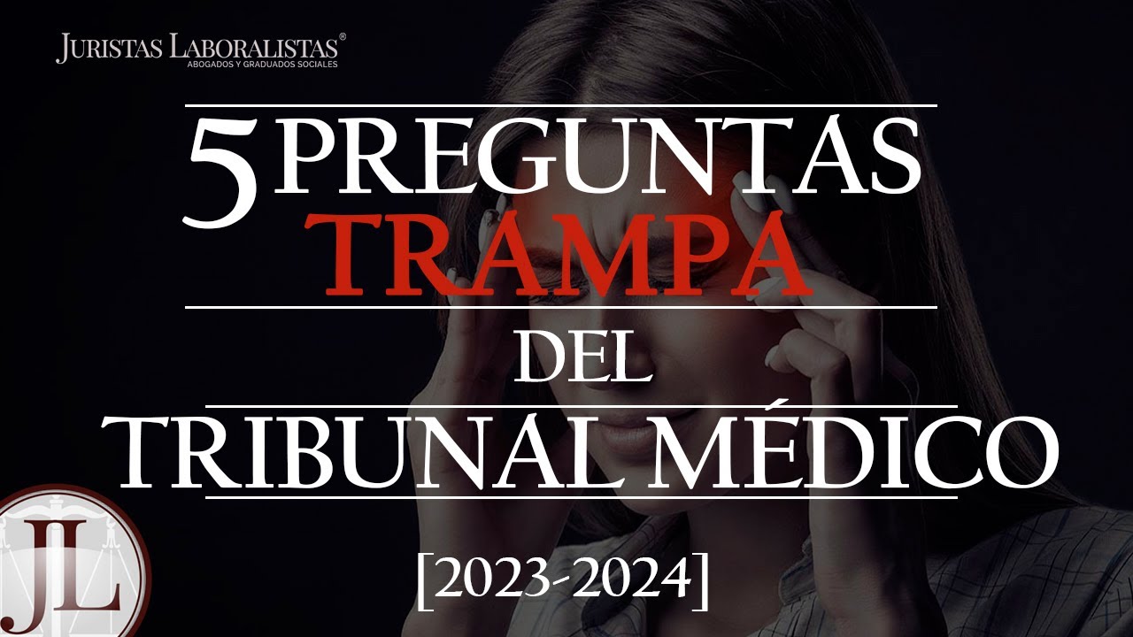 ✅ Las 5 preguntas trampa TRIBUNAL MÉDICO | Para Incapacidad temporal y permanente