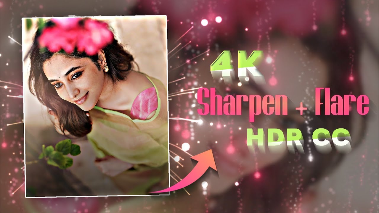 4k Quality Sharpen + Flare HDR CC Package ❣ Alight Motion ❣ Preset & XML ❣ video Editing ❣ #vetrieo