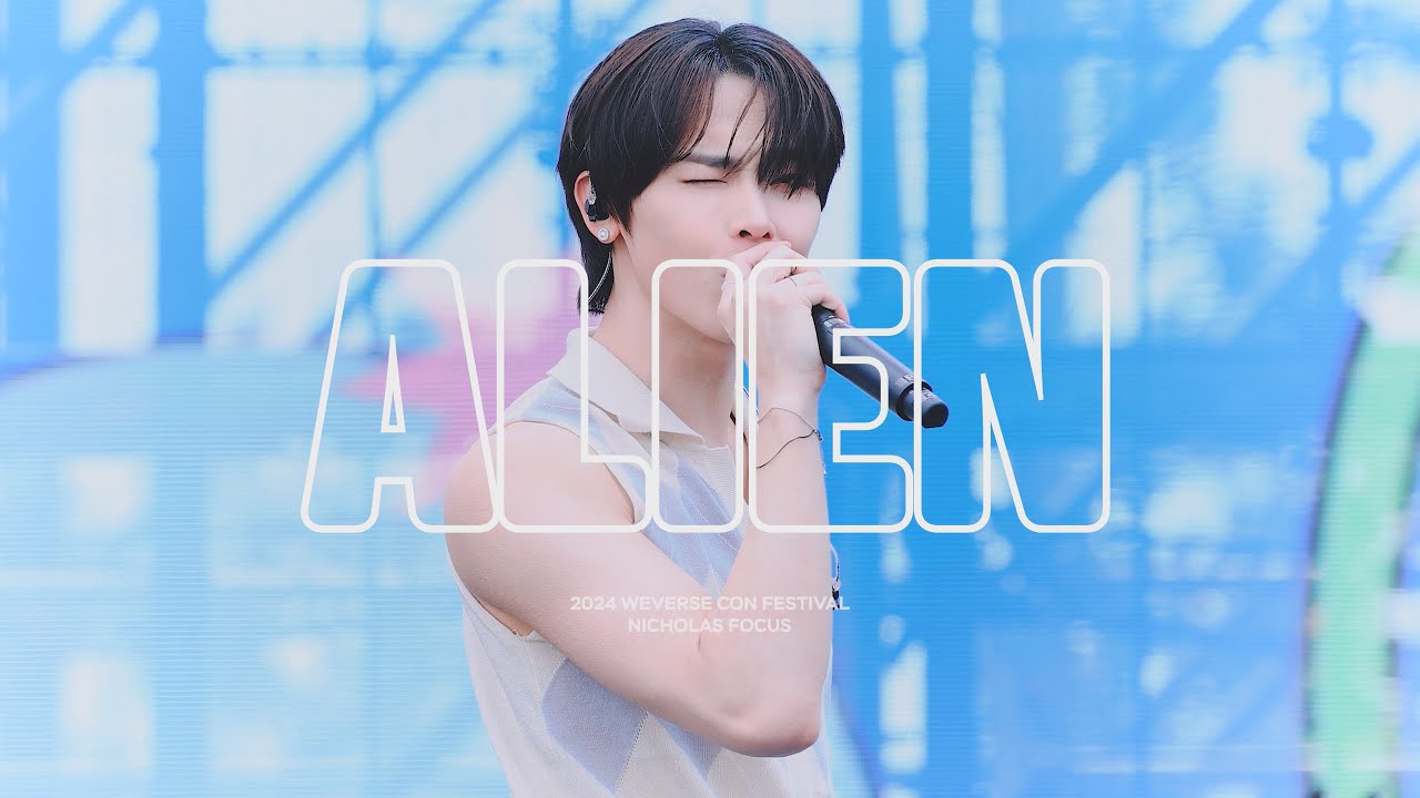 [4K] 240615 'ALIEN' &TEAM NICHOLAS FANCAM l 에일리언 니콜라스 직캠 @2024 WEVERSE CON FESTIVAL