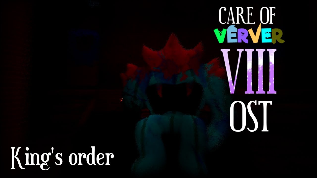 Care of Verver 8 OST : King's Order