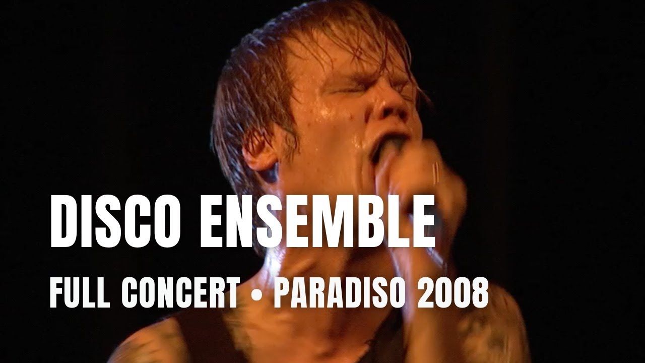 Disco Ensemble - Full Concert | Live at Paradiso Amsterdam 2008
