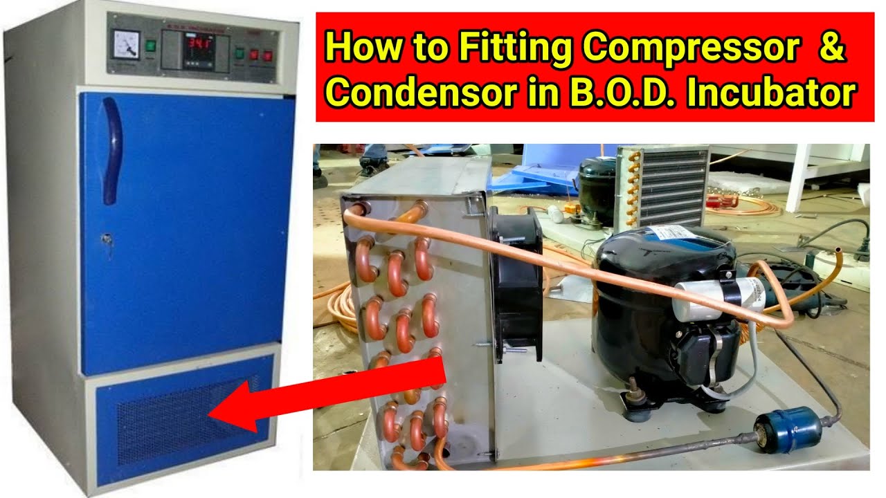 How to Manufacturing B.O.D Incubator | B.O.D Incubator Compressor & Condenser Fitting