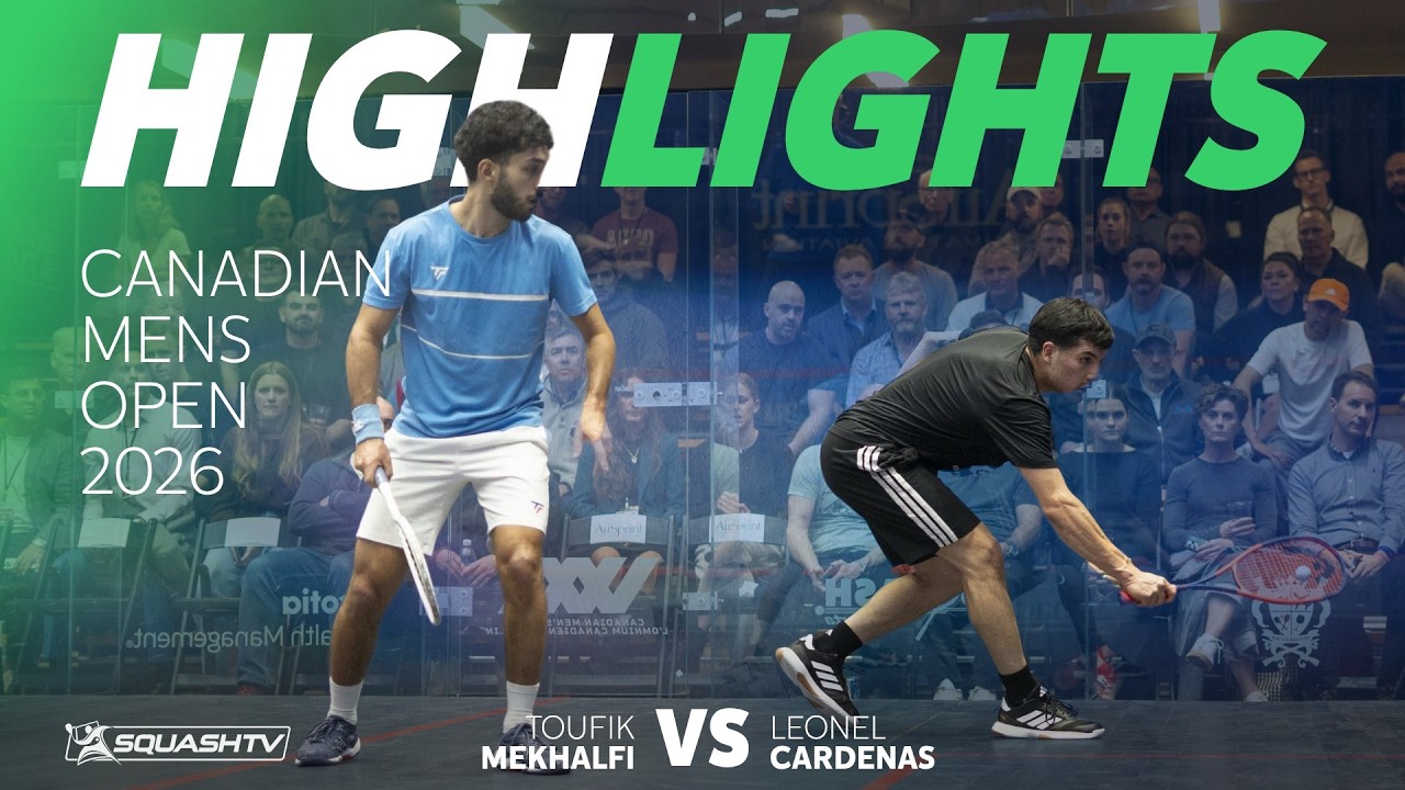 🇫🇷 Mekhalfi v Cardenas 🇲🇽 | Canadian Men's Open 2026 | ROUND 2 HIGHLIGHTS