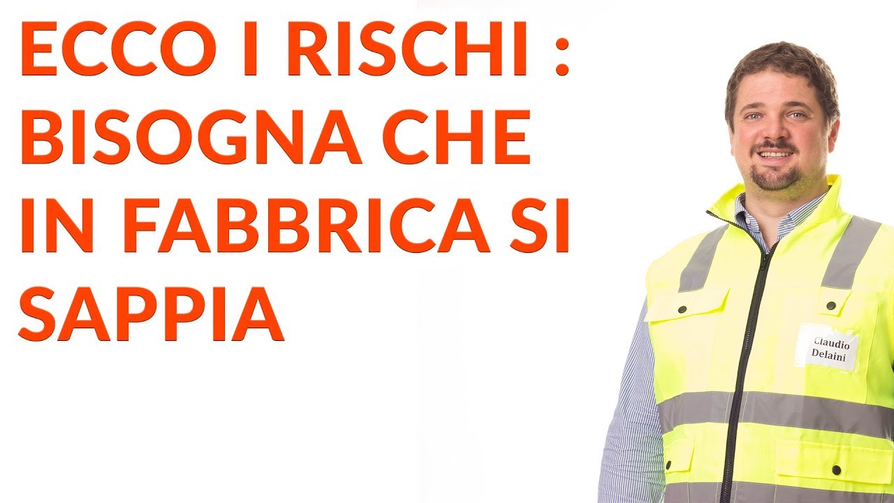 Ecco i rischi : bisogna che in fabbrica si sappia - sicurezza macchinari