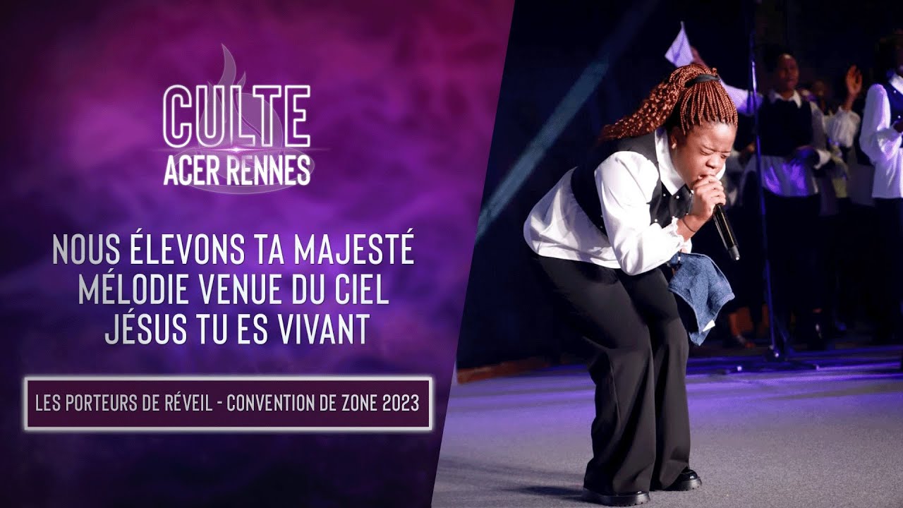 Nous élevons ta Majesté×Mélodie venue du ciel×Jésus tu es vivant-Les Porteurs de Réveil - CZNO 2023