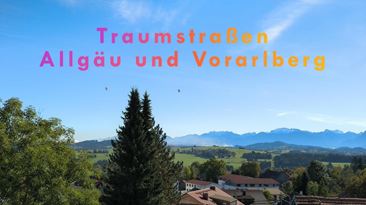Traumstraßen im Allgäu und Vorarlberg