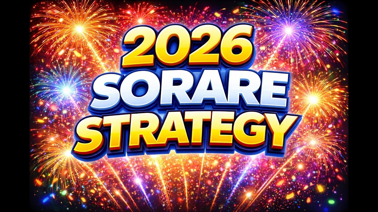 My stratergy for Sorare 2026!