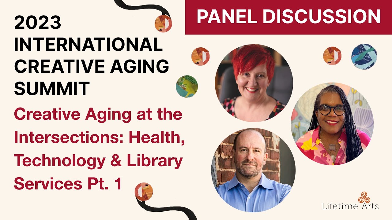Creative Aging at the Intersections Panel Pt. 1 | Day 2 | Int'l Creative Aging Summit 2023