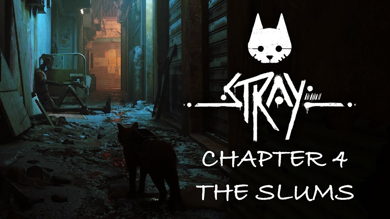 Stray - Complete Main Story Walkthrough - Chapter 4 The Slums (PC gameplay)