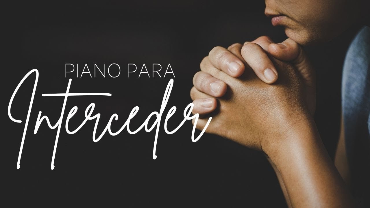 PIANO PARA INTERCEDER // SIN ANUNCIOS INTERMEDIOS* música cristiana instrumental piano to pray