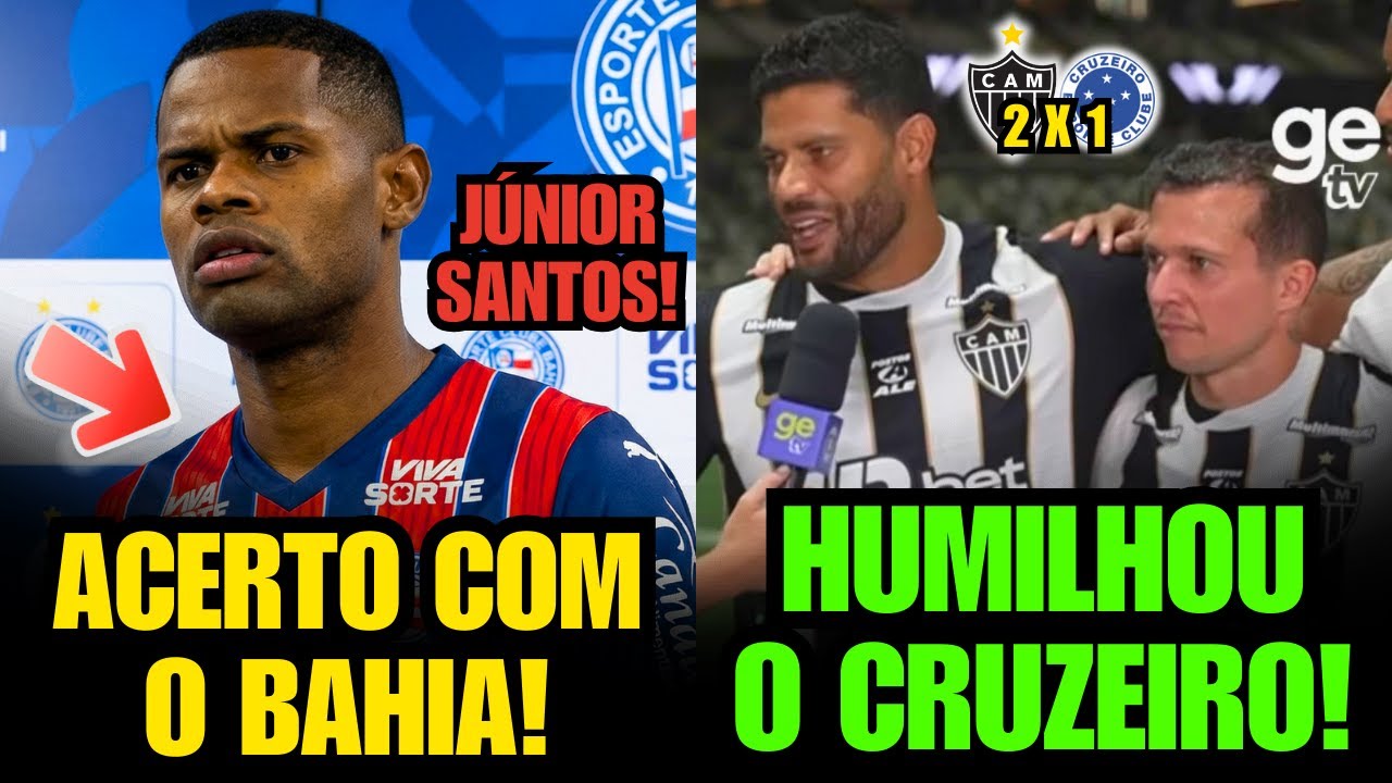 🚨 HULK MANDA RECADO POLÊMICO PARA TORCEDORES RIVAIS! E JÚNIOR SANTOS TEM ACERTO COM O BAHIA!?
