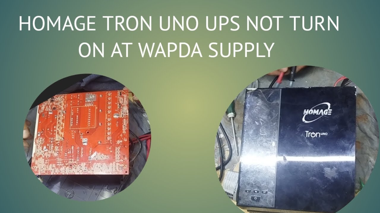 Homage Tron Uno UPS Not turn On at Wapda Supply
