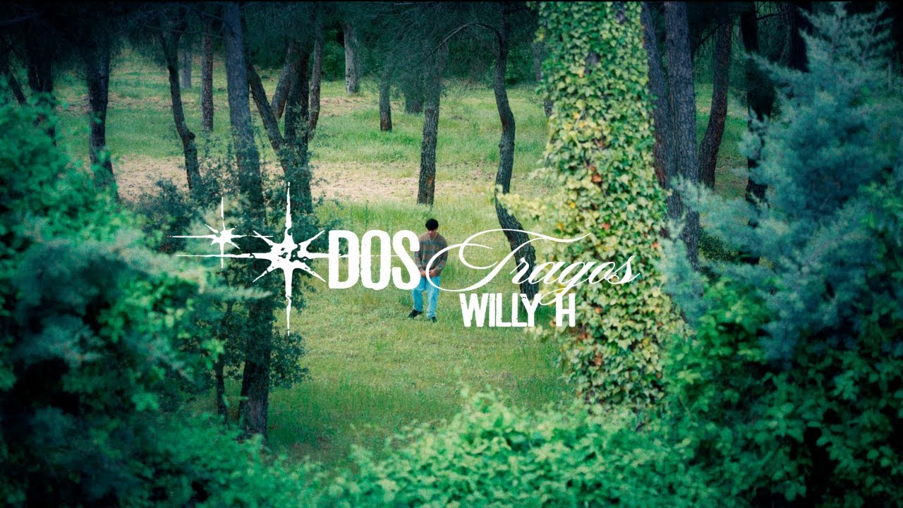 Willy H - DOS TRAGOS (Videoclip oficial)