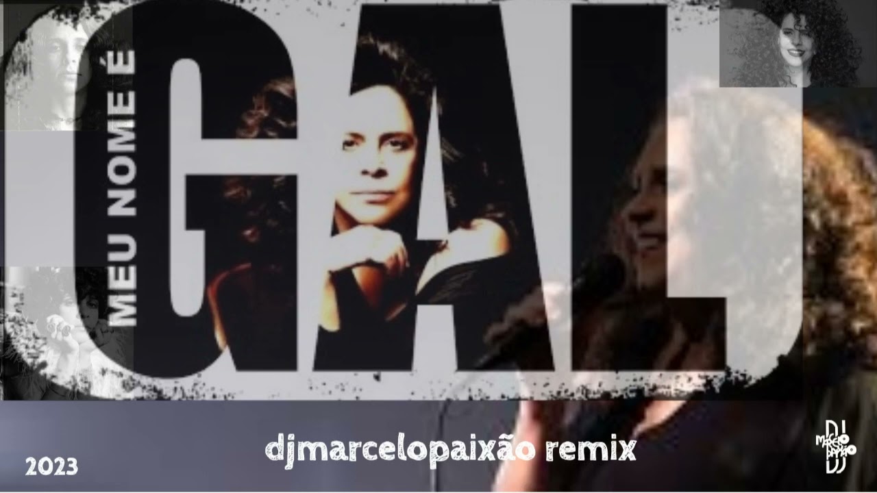 Gal Costa - Meu nome é Gal (djmarcelopaixao remix)