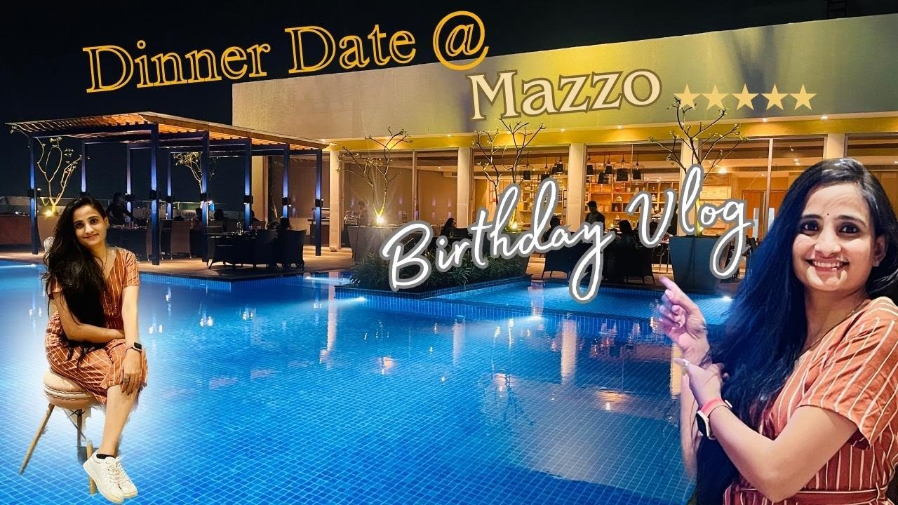 Romantic Pool side view Dinner date at Mazzo Marriott Hyderabad | Rooftop restaurant | Birthday Vlog